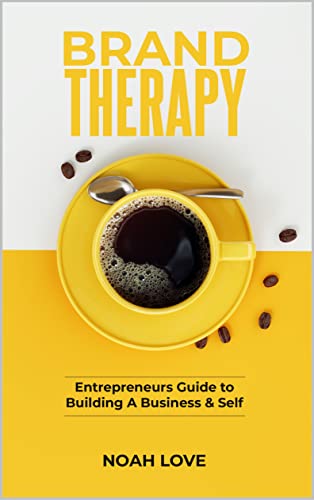 Brand Therapy: Entreprenuers Guide To Building A Business & Self - Epub + Converted Pdf